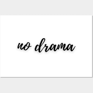 No Drama Posters and Art